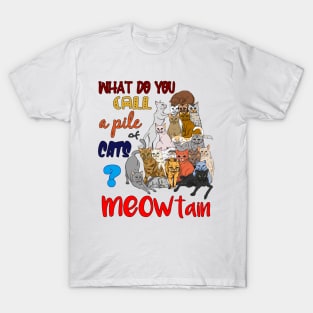 Meowtain - Pile of Cats T-Shirt